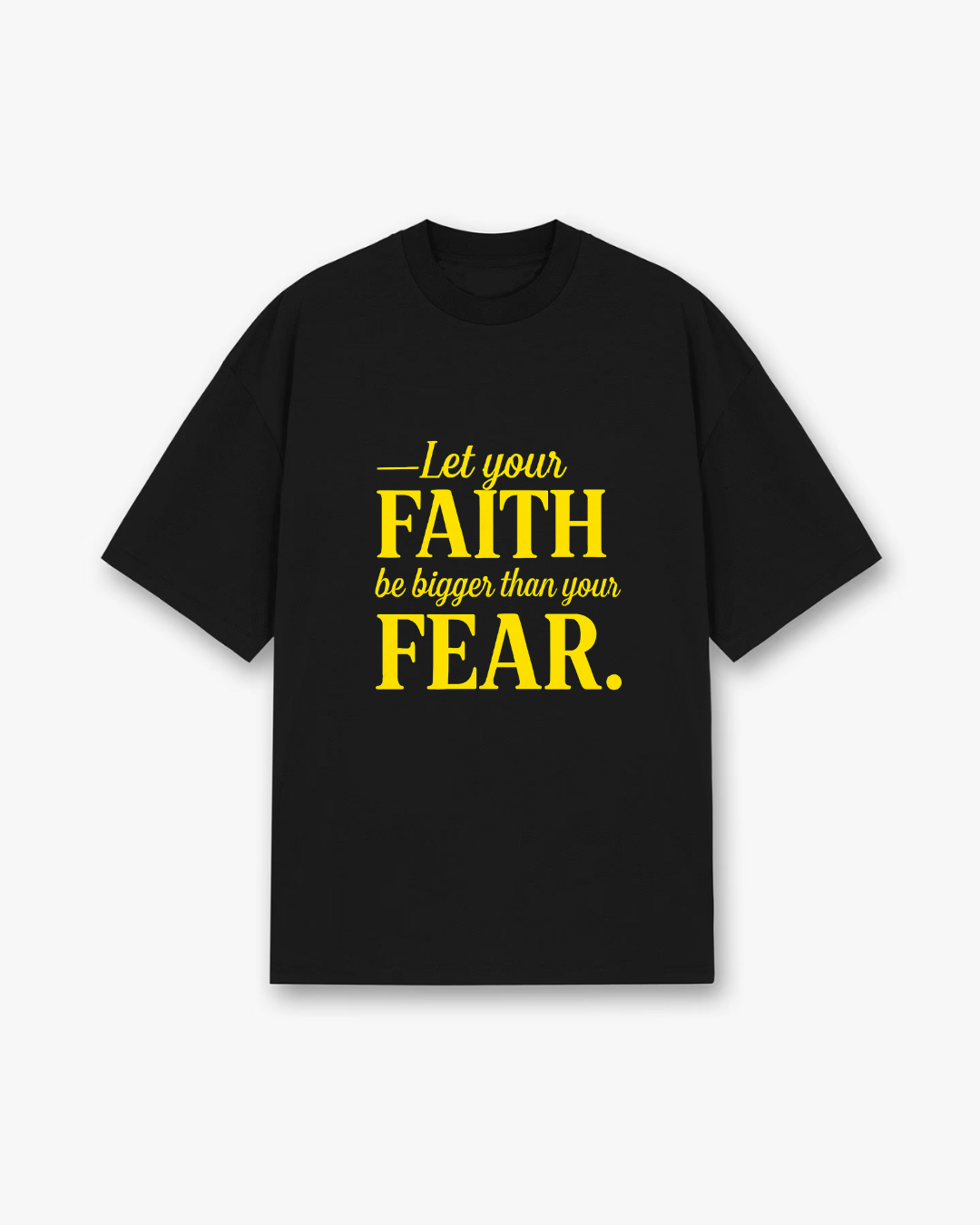 Bigger Faith Tee